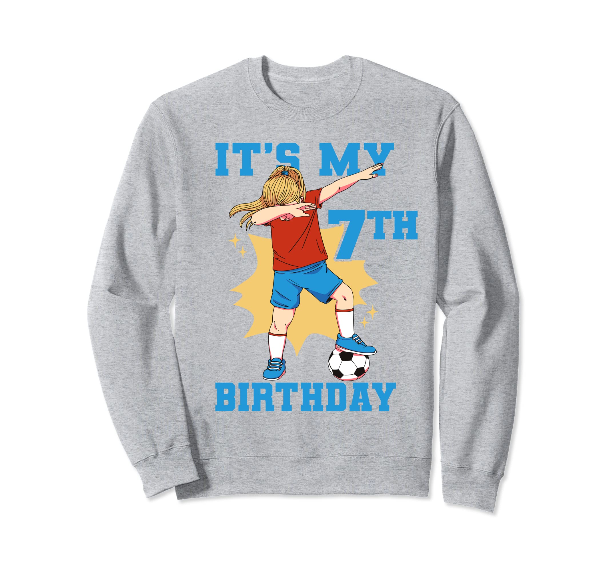 Its My 7Th Birthday Soccer Sweatshirt - Casual Everyday Wear Unisex - T-Shirt, Sweatshirt, Hoodie