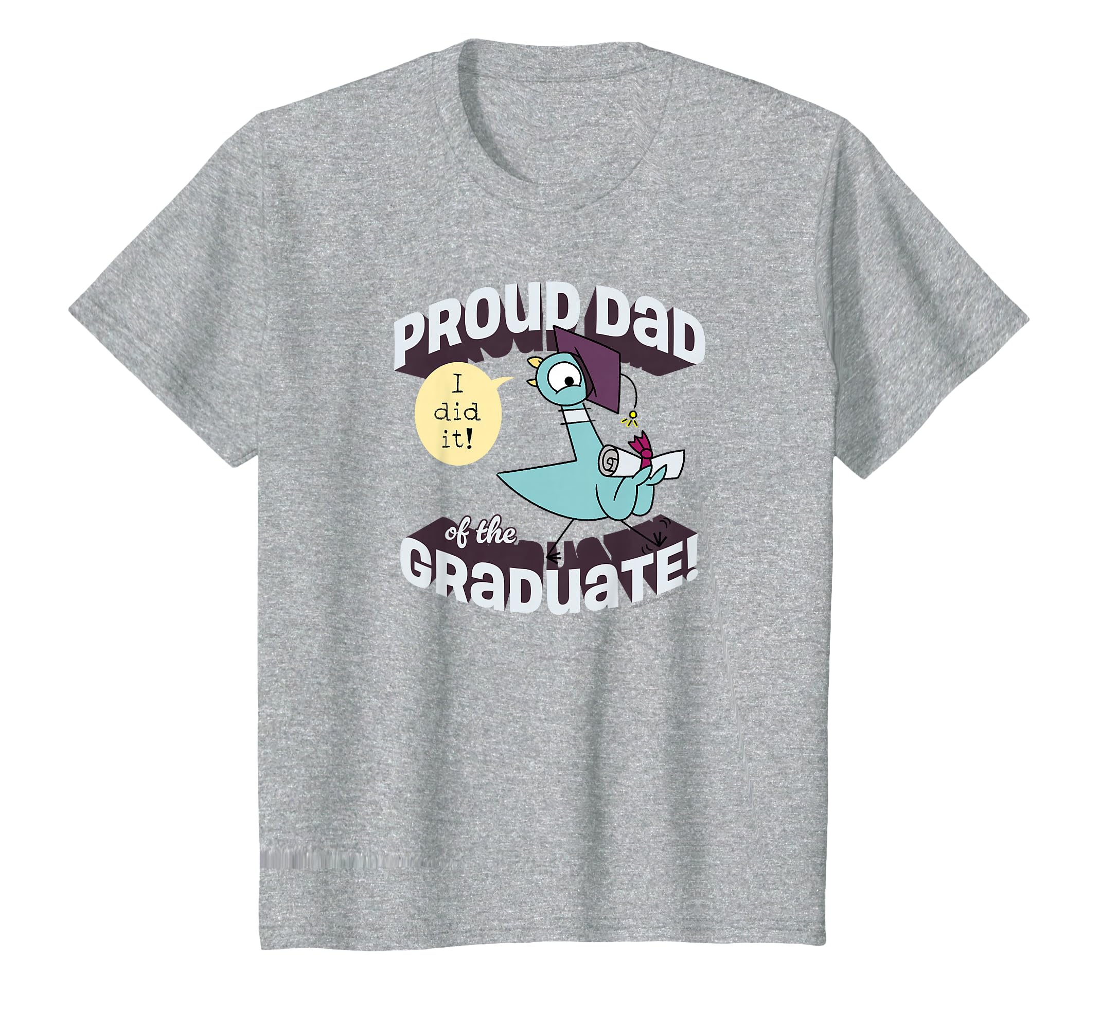Pigeon Proud Dad Graduate T-Shirt - Trendy Graphic for Adults - T-Shirt, Sweatshirt, Hoodie