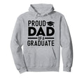 Proud Dad Graduate Hoodie - Casual Everyday Wear Men Women - T-Shirt, Sweatshirt, Hoodie