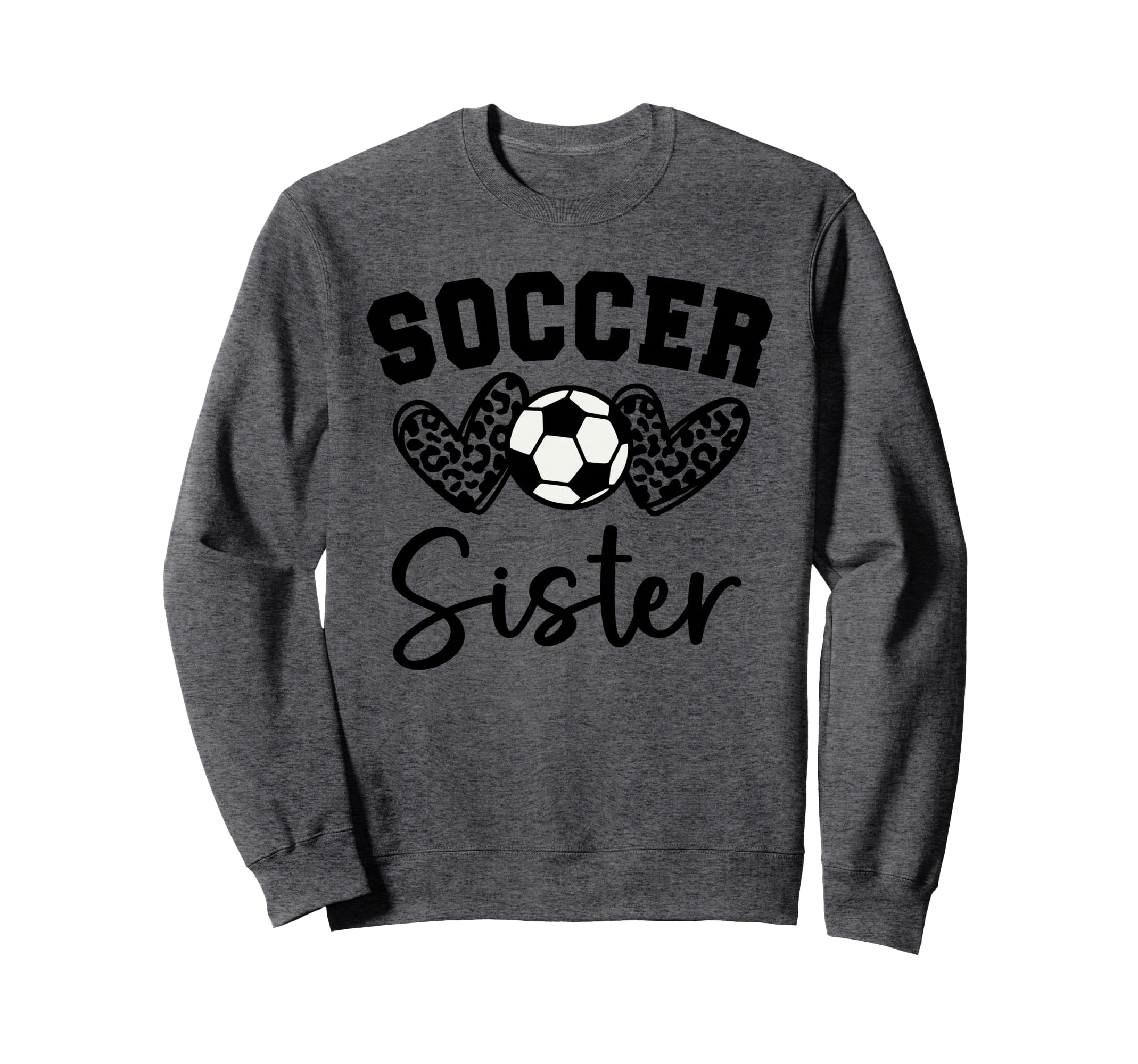 Soccer Sister Matching Family Soccer Sweatshirt - Novelty Apparel Men Women - T-Shirt, Sweatshirt, Hoodie