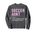 Funny Soccer Player Aunt Definition Sweatshirt - Minimalist Print Unisex - T-Shirt, Sweatshirt, Hoodie