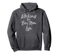 Rocking Mom Life Funny Mom Hoodie - Unique Graphic Men Women - T-Shirt, Sweatshirt, Hoodie