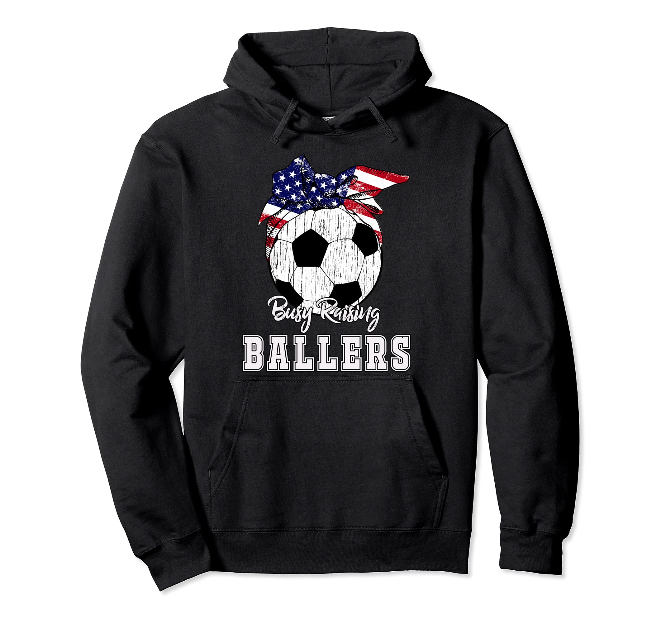 Busy Raising Ballers Soccer Soccer Mom Hoodie - Casual Everyday Wear Unisex - T-Shirt, Sweatshirt, Hoodie