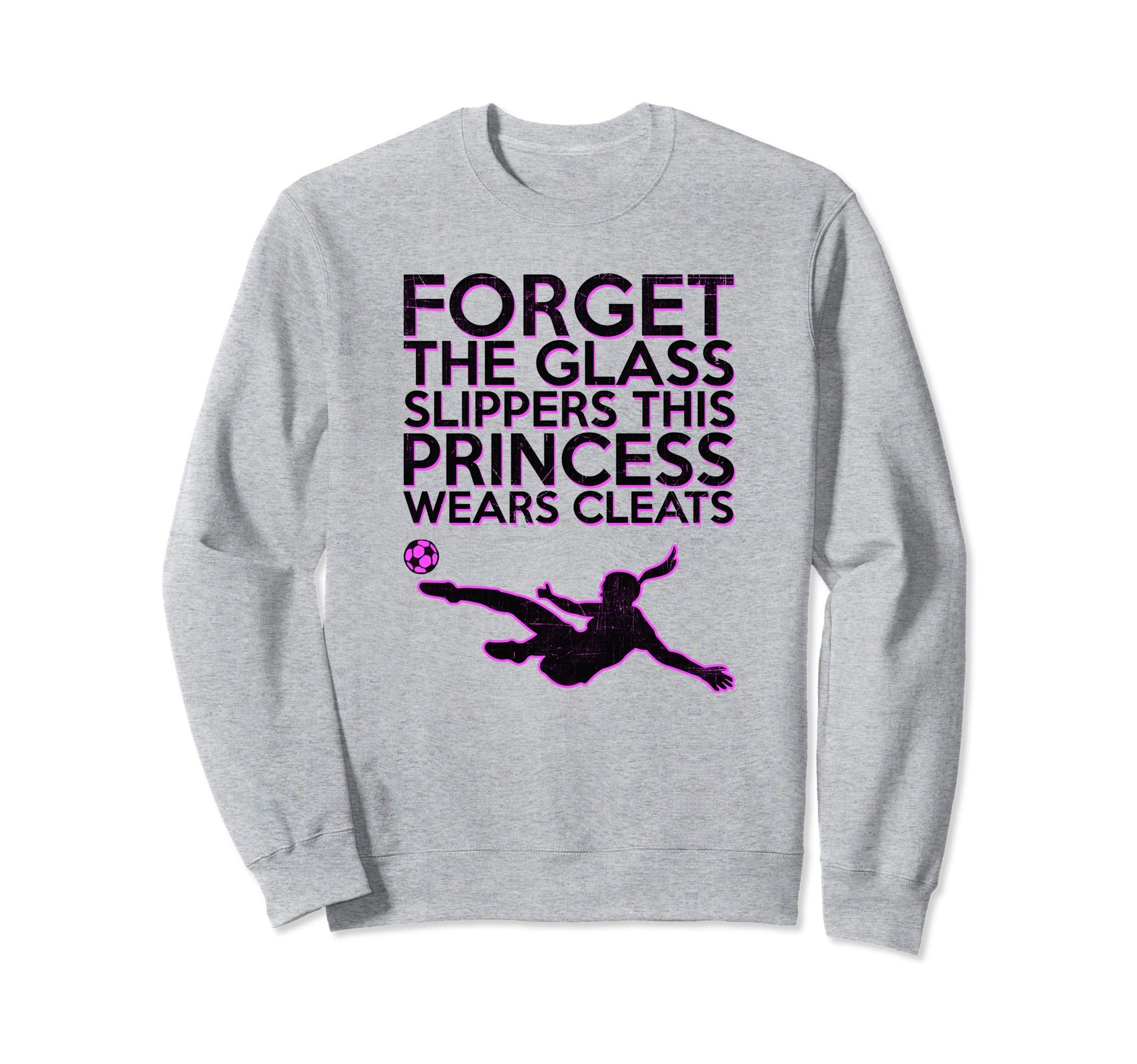 Forget Glass Slippers Princess Sweatshirt - Streetwear Style Men Women - T-Shirt, Sweatshirt, Hoodie