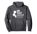 Eat Sleep Soccer Repeat Funny Soccer Hoodie - Fun Novelty Design Men Women - T-Shirt, Sweatshirt, Hoodie