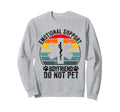 Emotional Support Boyfriend Do Sweatshirt - Custom Art Print for Adults - T-Shirt, Sweatshirt, Hoodie
