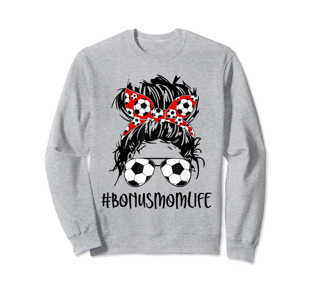 Bonus Mom Life Soccer Bonus Mom Sweatshirt - Custom Art Print Men Women - T-Shirt, Sweatshirt, Hoodie