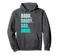 Dada Daddy Dad Bruh Funny Fathers Day Hoodie - Minimalist Print Unisex - T-Shirt, Sweatshirt, Hoodie