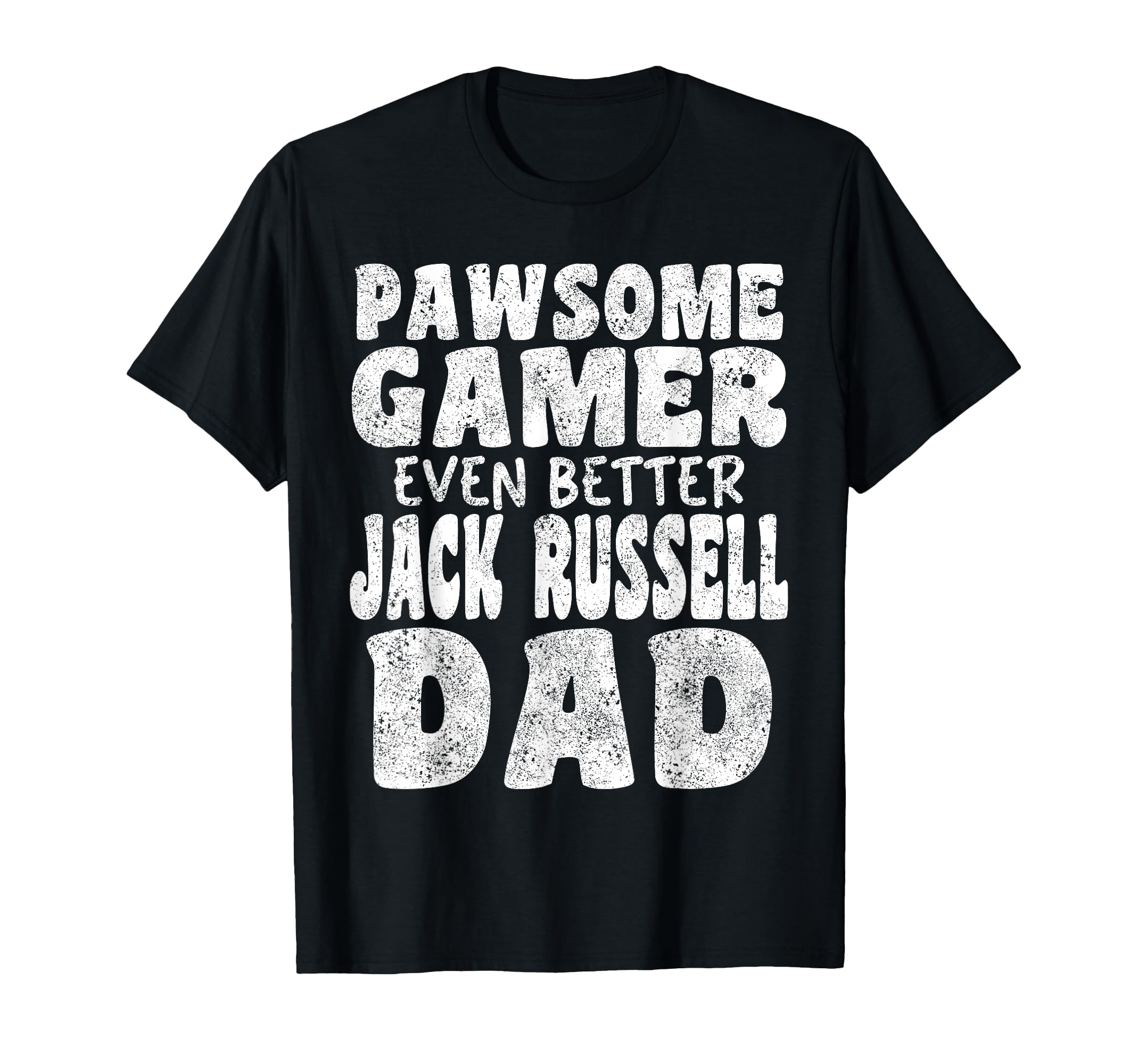 Pawsome Gamer Even Better Jack Russell T-Shirt - Unique Graphic Men Women - T-Shirt, Sweatshirt, Hoodie
