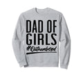 Dad Outnumbered Hashtag Funny Dads Sweatshirt - Graphic Print Unisex - T-Shirt, Sweatshirt, Hoodie