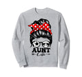 Aunt Life Messy Bun Hair Funny Sweatshirt - Novelty Apparel for Adults - T-Shirt, Sweatshirt, Hoodie