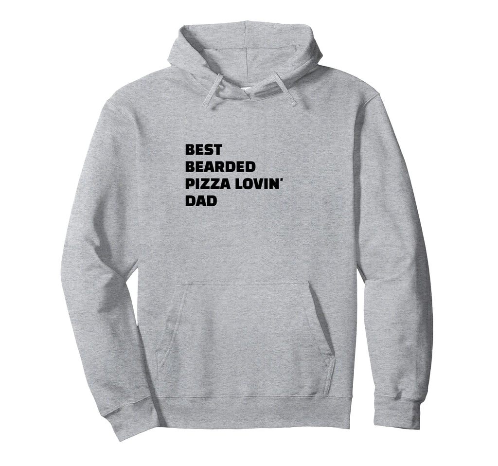 Mens Best Bearded Pizza Lovin Dad Food Hoodie - Novelty Apparel Men Women - T-Shirt, Sweatshirt, Hoodie