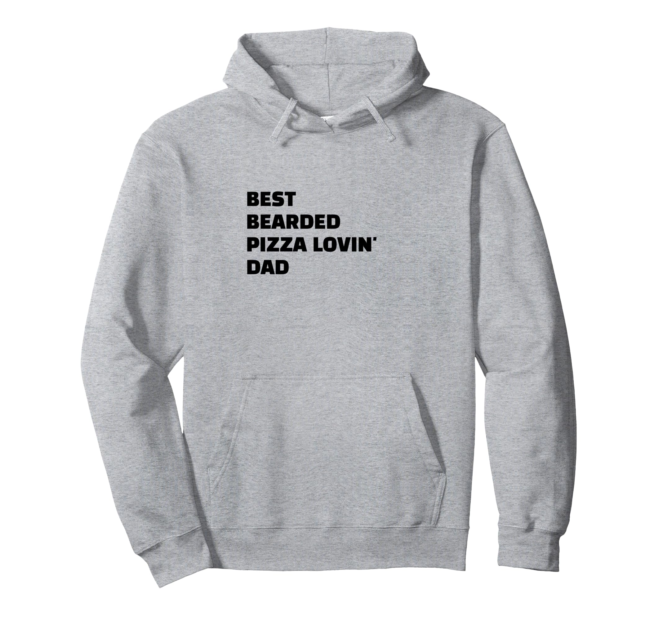 Mens Best Bearded Pizza Lovin Dad Food Hoodie - Novelty Apparel Men Women - T-Shirt, Sweatshirt, Hoodie