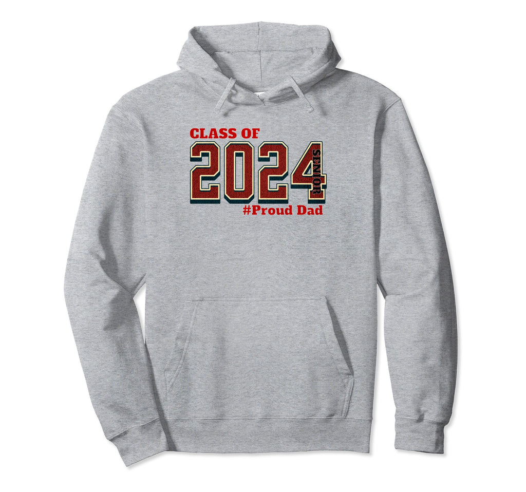 Class 2024 Senior Graduation Proud Dad Hoodie - Novelty Apparel Men Women - T-Shirt, Sweatshirt, Hoodie
