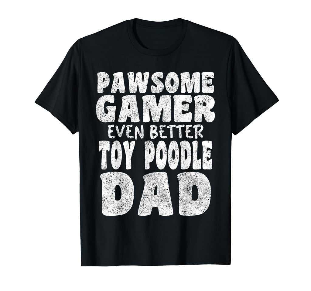 Pawsome Gamer Even Better Toy Poodle T-Shirt - Minimalist Print for Adults - T-Shirt, Sweatshirt, Hoodie