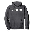 Striker Hoodie - Casual Everyday Wear for Adults - T-Shirt, Sweatshirt, Hoodie