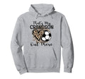 Grandma Grandpa Soccer Funny Thats Hoodie - Fun Novelty Design for Adults - T-Shirt, Sweatshirt, Hoodie