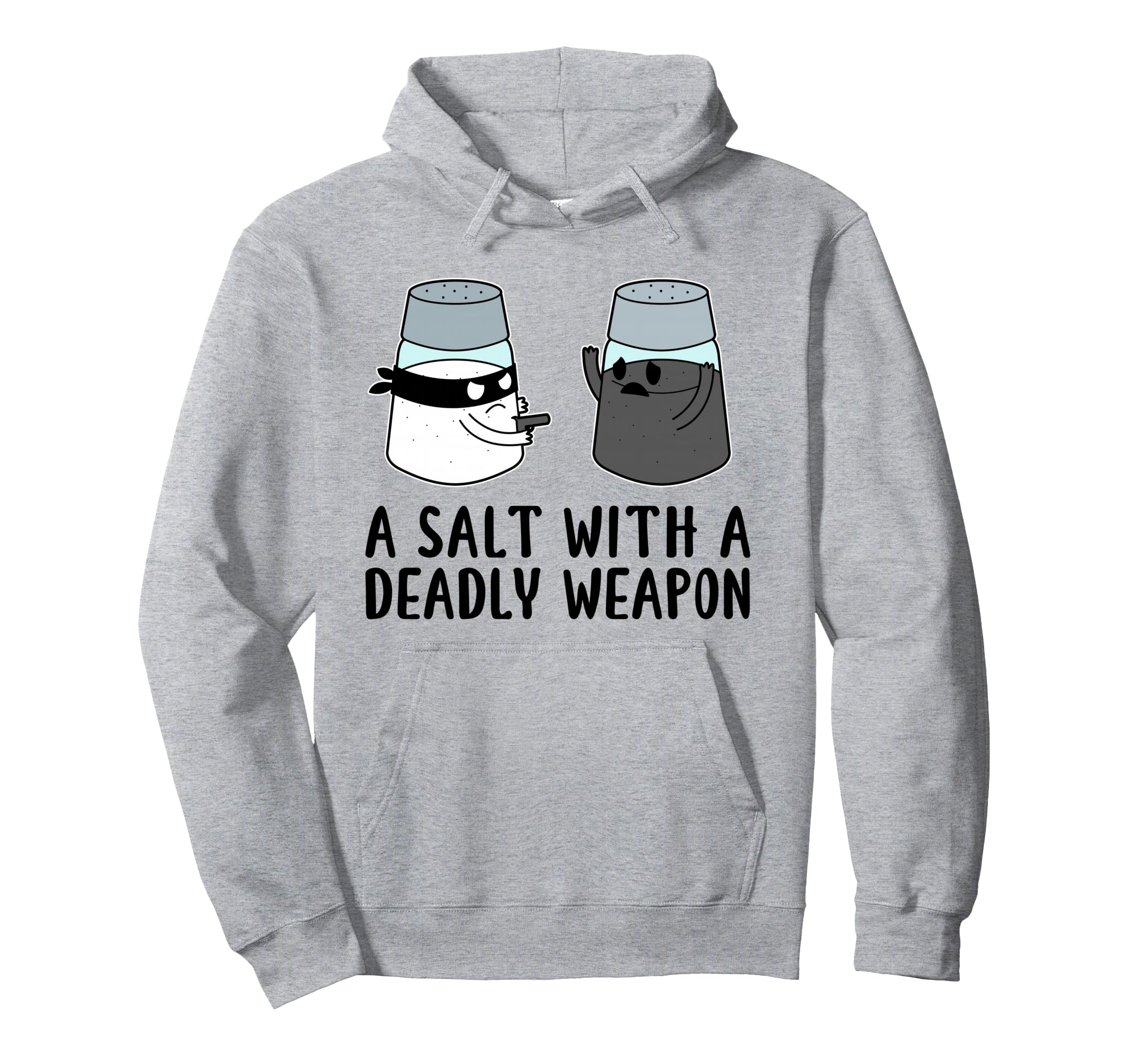 Salt Deadly Weapon Dad Joke Hoodie - Minimalist Print Men Women - T-Shirt, Sweatshirt, Hoodie