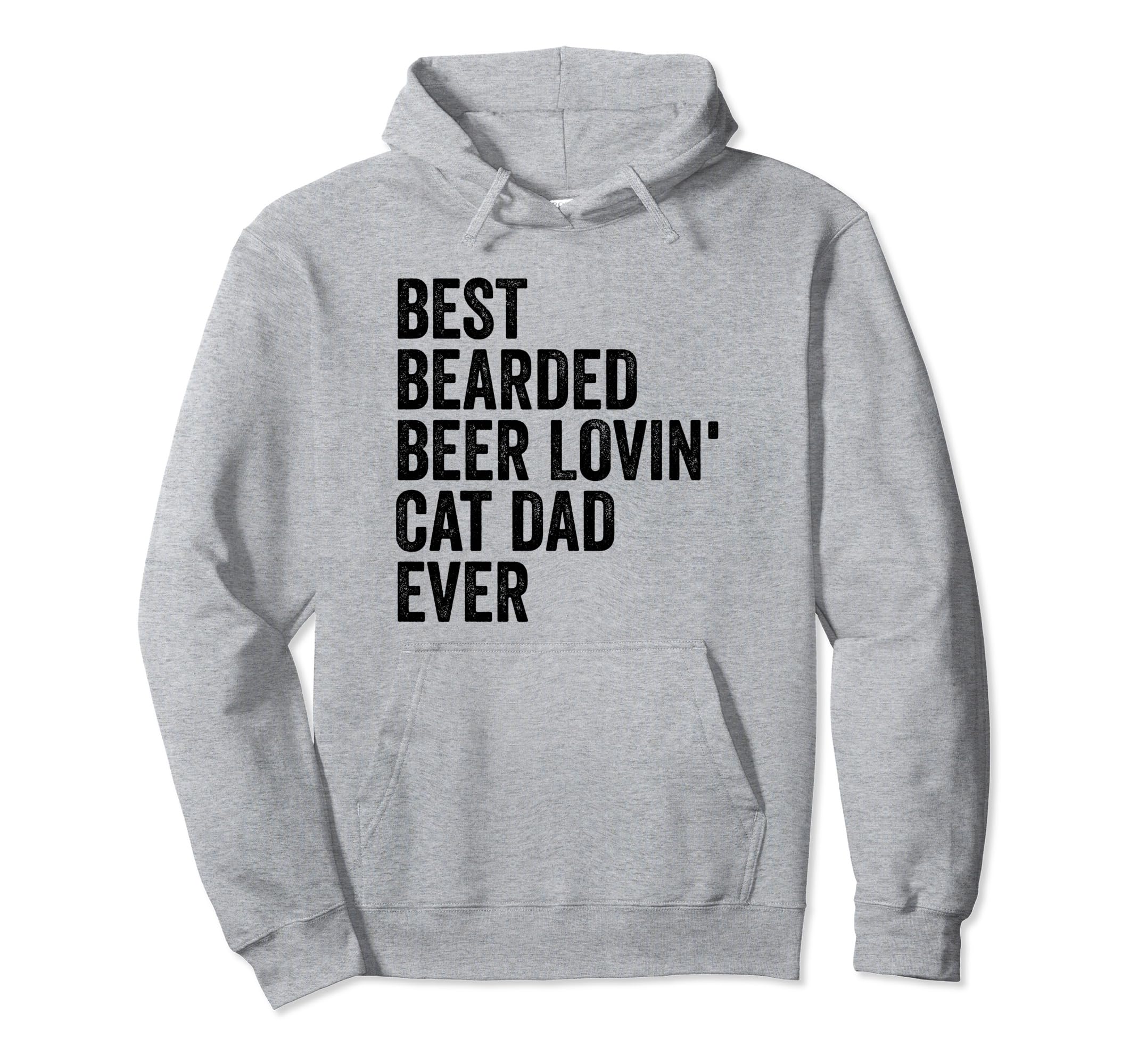 Best Bearded Beer Lovin Cat Dad Ever Pet Hoodie - Novelty Apparel Unisex - T-Shirt, Sweatshirt, Hoodie