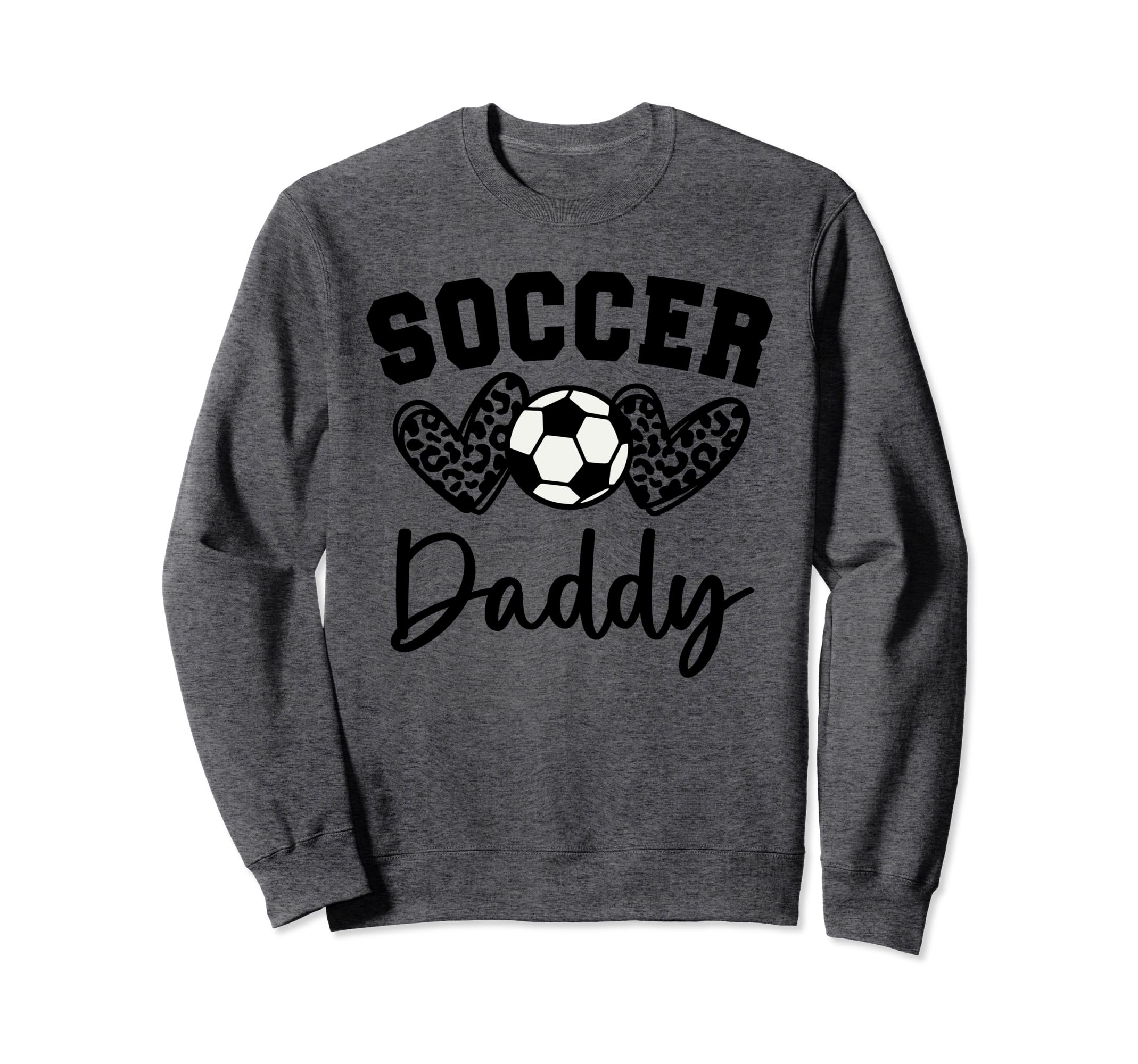 Soccer Daddy Matching Family Soccer Sweatshirt - Trendy Graphic Unisex - T-Shirt, Sweatshirt, Hoodie