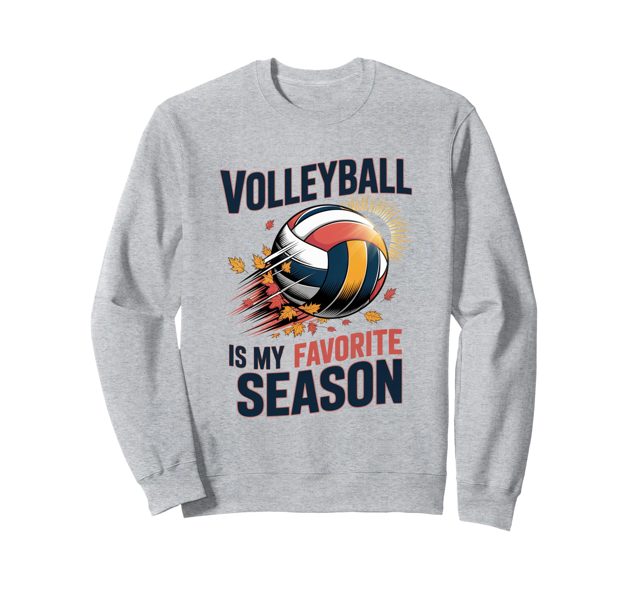 Volleyball Is My Favorite Season Sweatshirt - Custom Art Print for Adults - T-Shirt, Sweatshirt, Hoodie