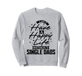 Cant Have Happy Life Without Sweatshirt - Custom Art Print for Adults - T-Shirt, Sweatshirt, Hoodie