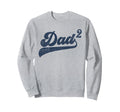 Dad2 Dad Squared Gifts Father Two Sweatshirt - Trendy Graphic Men Women - T-Shirt, Sweatshirt, Hoodie