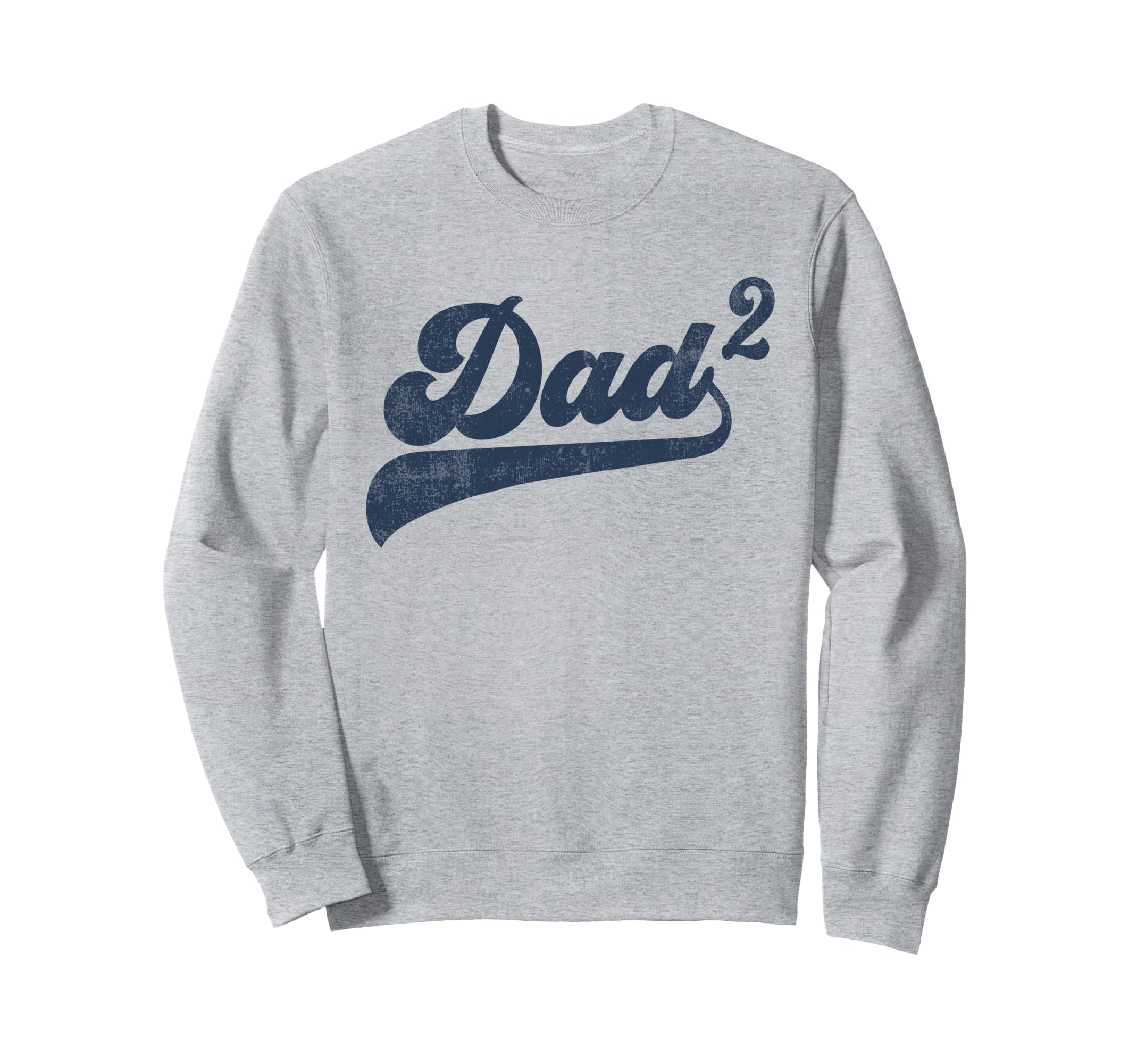 Dad2 Dad Squared Gifts Father Two Sweatshirt - Trendy Graphic Men Women - T-Shirt, Sweatshirt, Hoodie