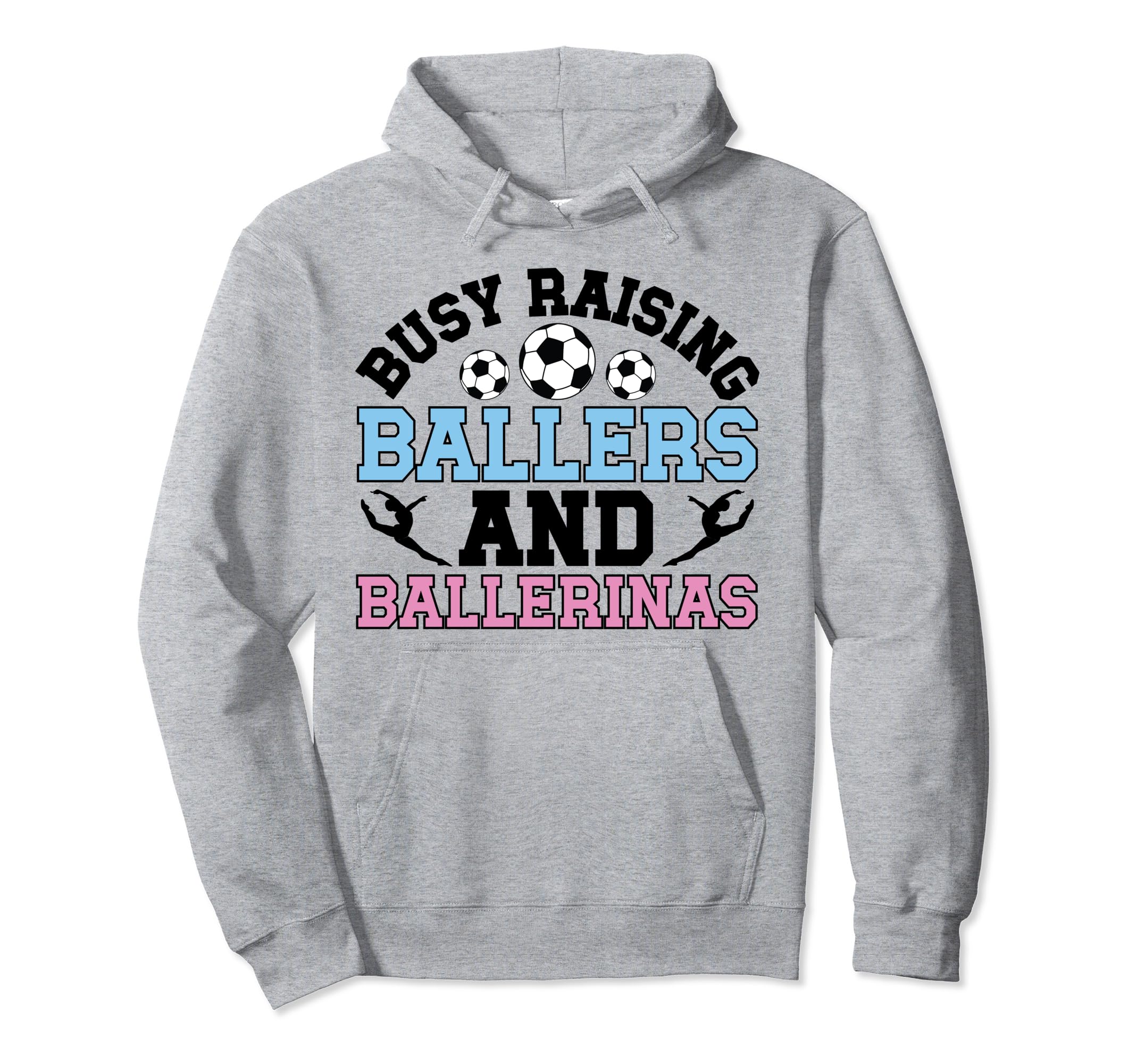 Raising Ballers And Ballerinas Soccer Hoodie - Unique Graphic for Adults - T-Shirt, Sweatshirt, Hoodie