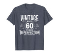 Aged 60 Years To Perfection Birthday T-Shirt - Casual Everyday Wear Unisex - T-Shirt, Sweatshirt, Hoodie