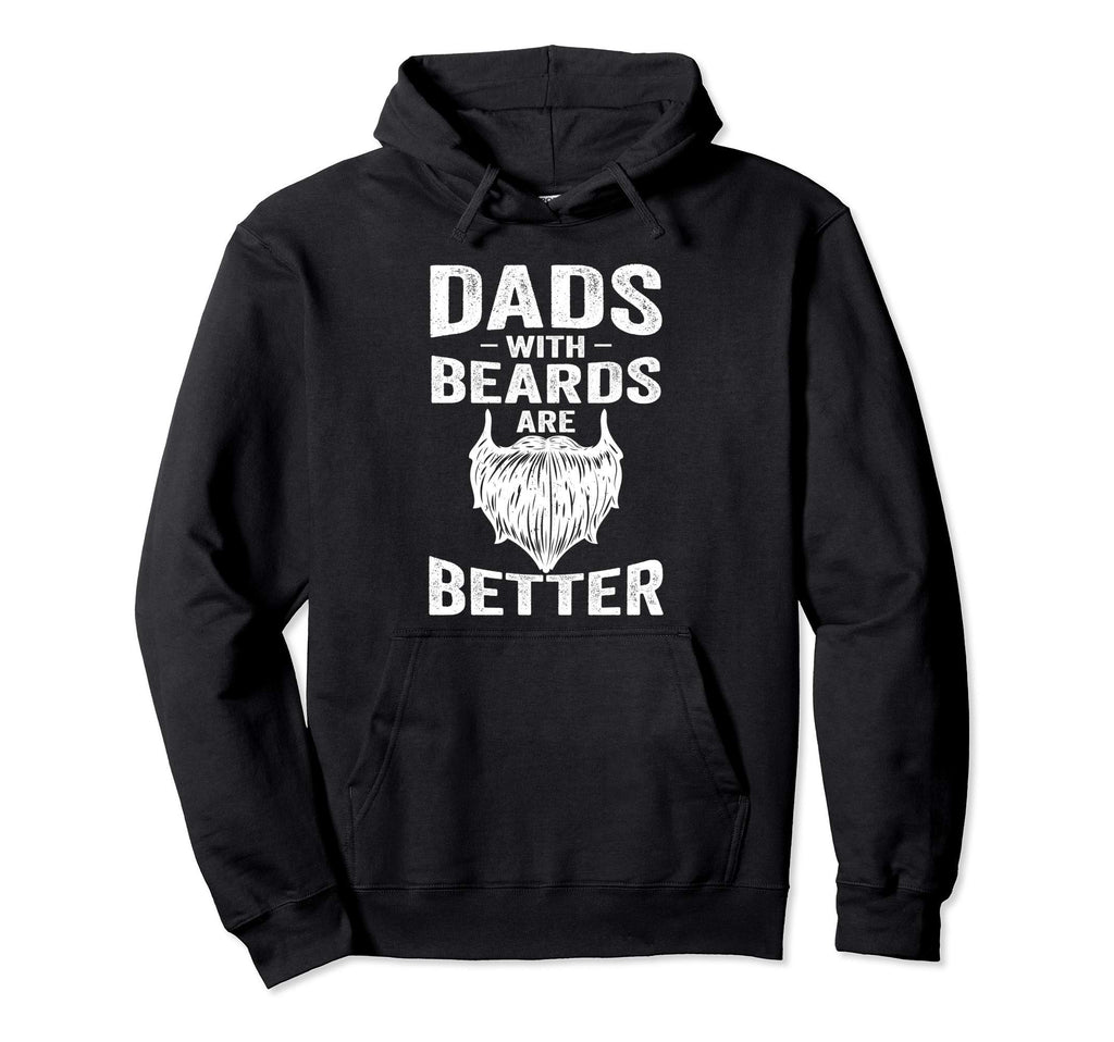 Dads Beards Are Better Funny Beard Hoodie - Aesthetic Graphic Men Women - T-Shirt, Sweatshirt, Hoodie