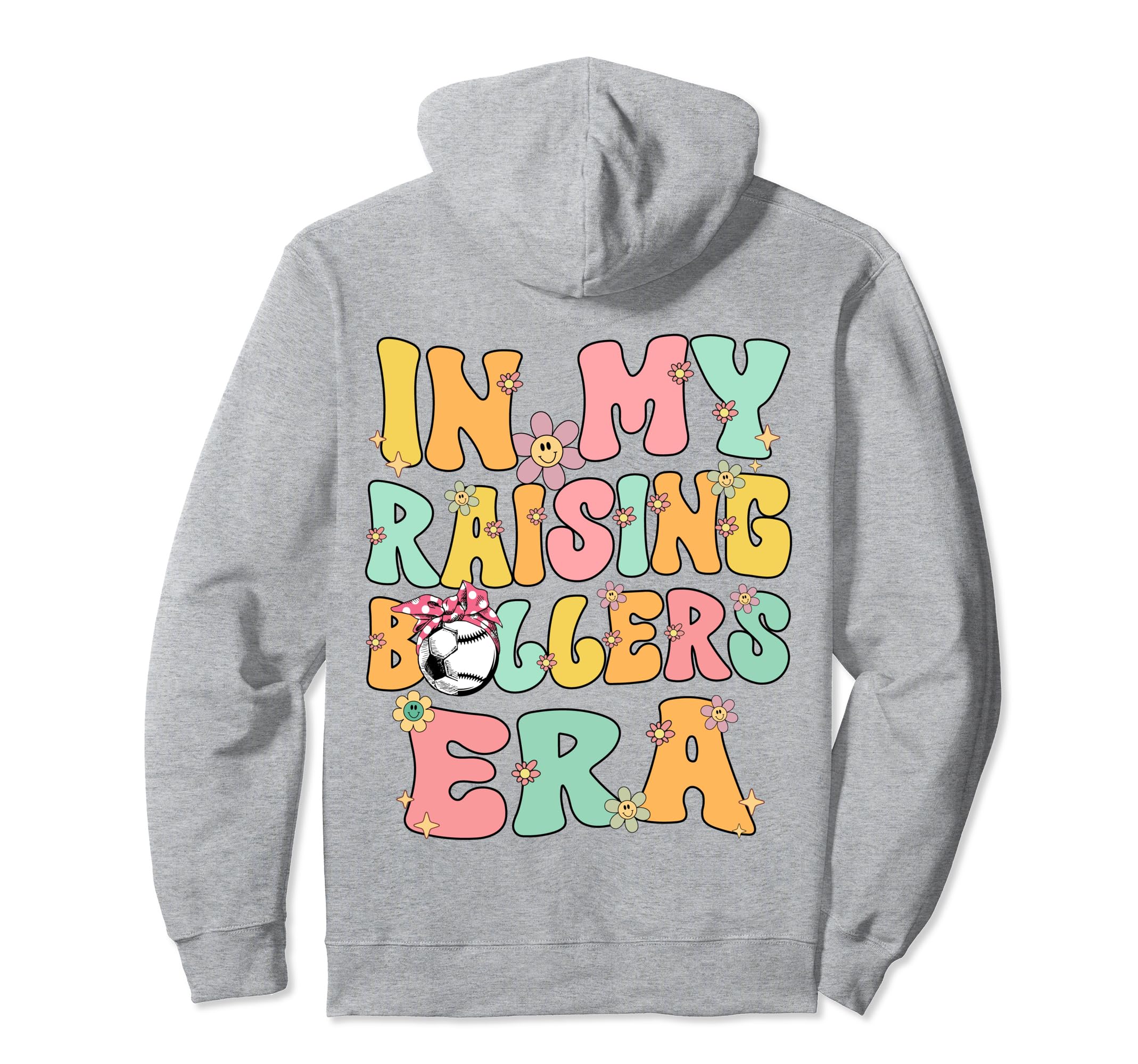 My Raising Ballers Era Baseball Soccer Hoodie - Streetwear Style Men Women - T-Shirt, Sweatshirt, Hoodie