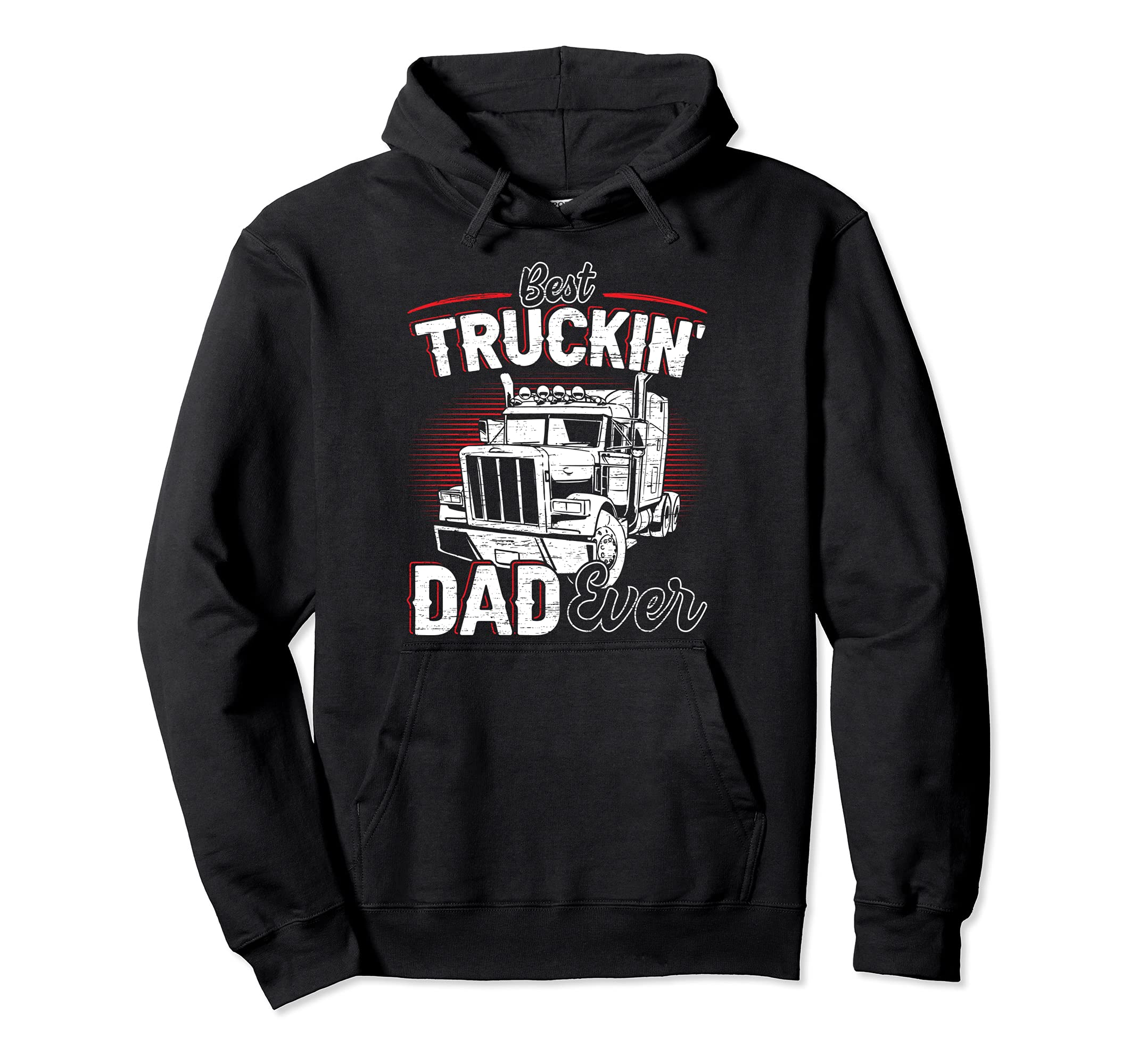 Best Trucking Dad Ever Truck Driver Hoodie - Aesthetic Graphic Men Women - T-Shirt, Sweatshirt, Hoodie