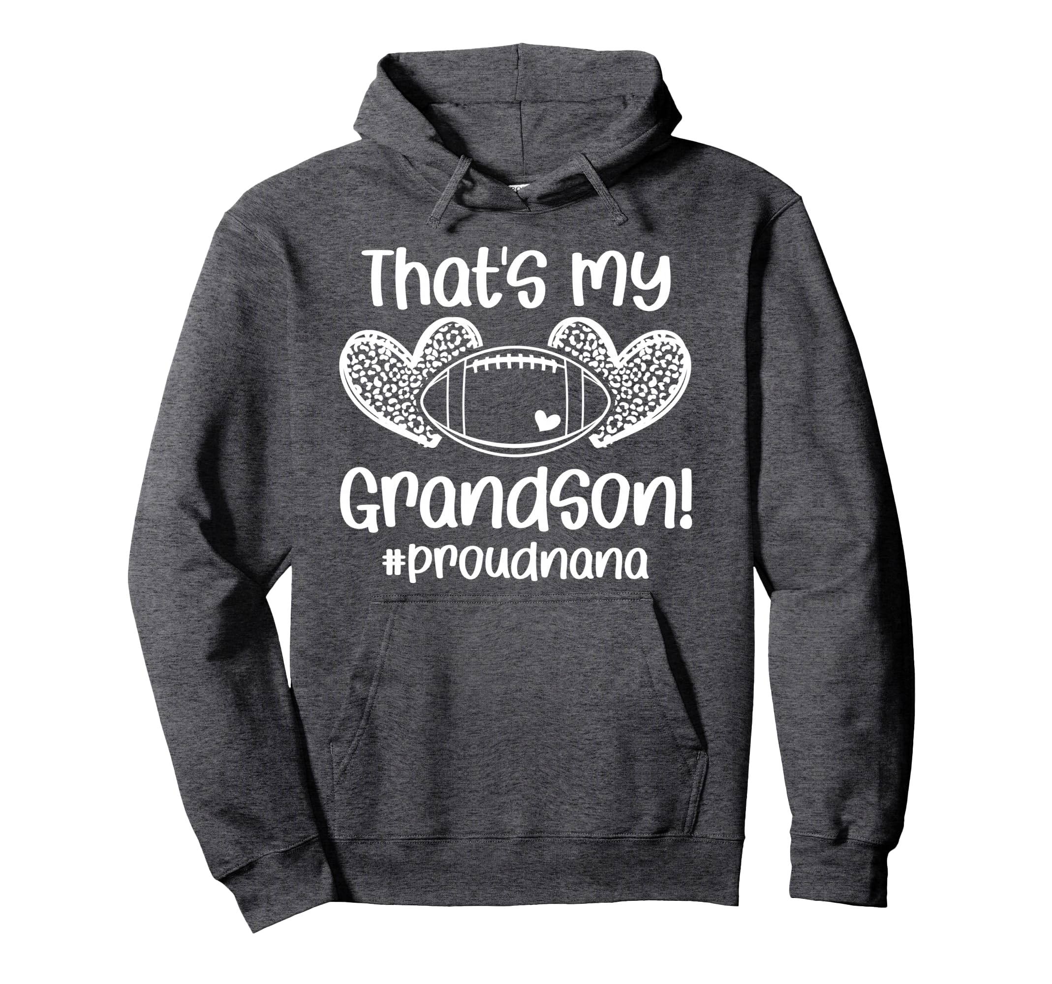 Thats My Grandson Football Nana Hoodie - Casual Everyday Wear Unisex - T-Shirt, Sweatshirt, Hoodie