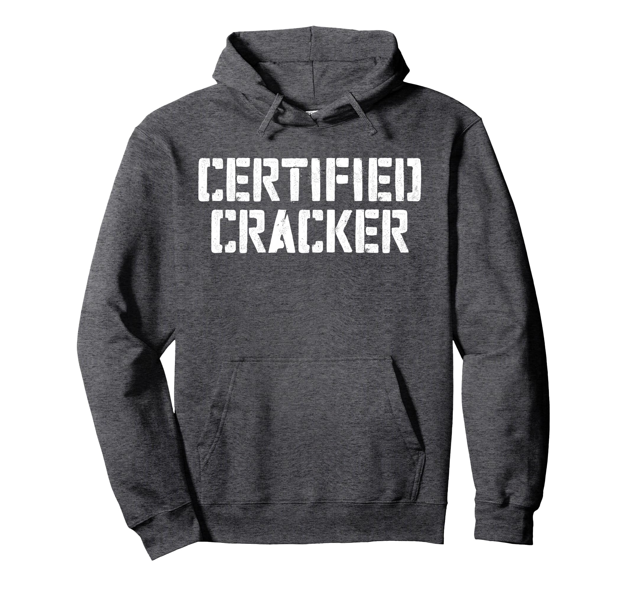 Certified Cracker Hoodie - Streetwear Style Men Women - T-Shirt, Sweatshirt, Hoodie