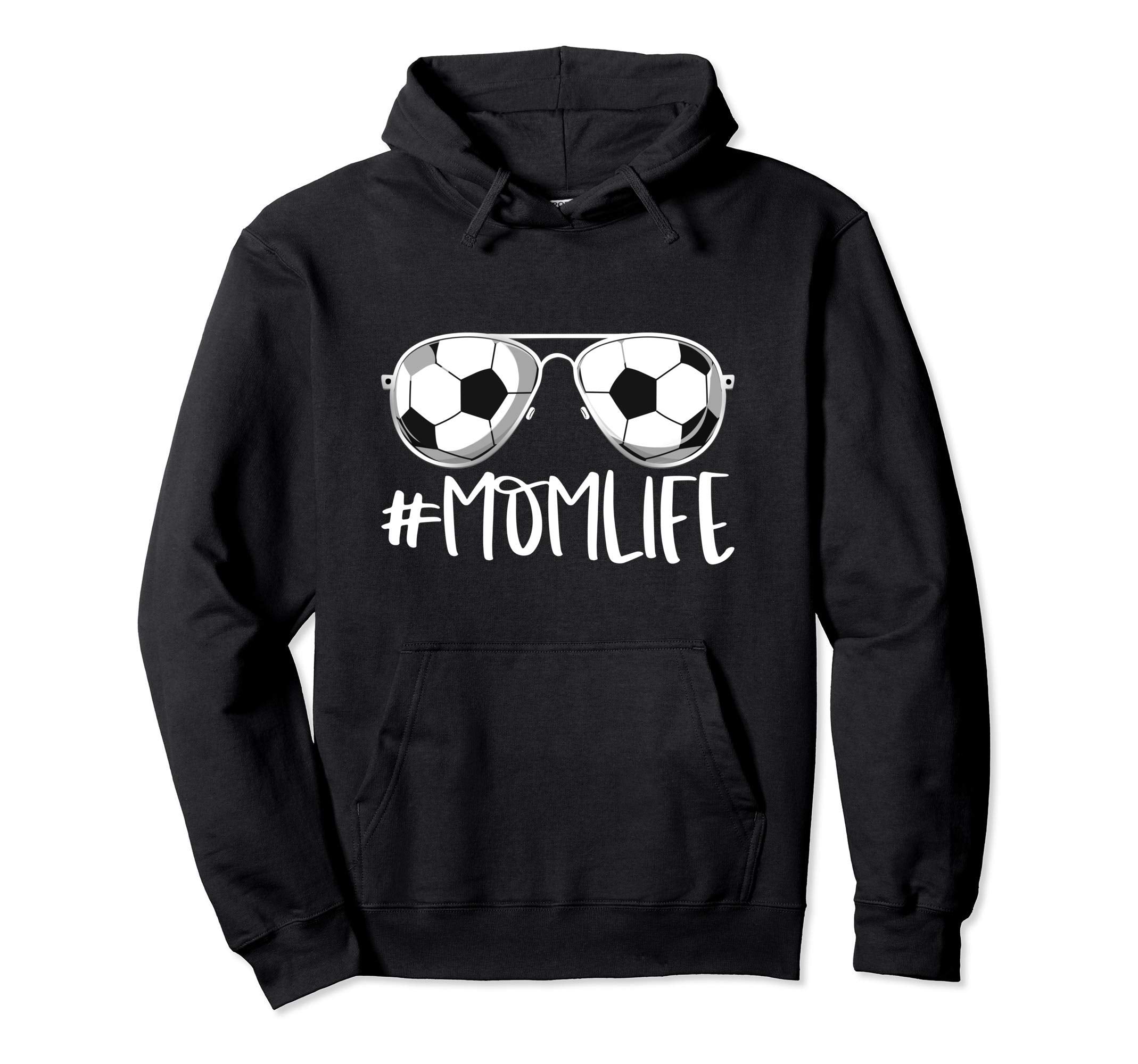 Momlife Soccer Aviators Mothers Day Hoodie - Streetwear Style Unisex - T-Shirt, Sweatshirt, Hoodie