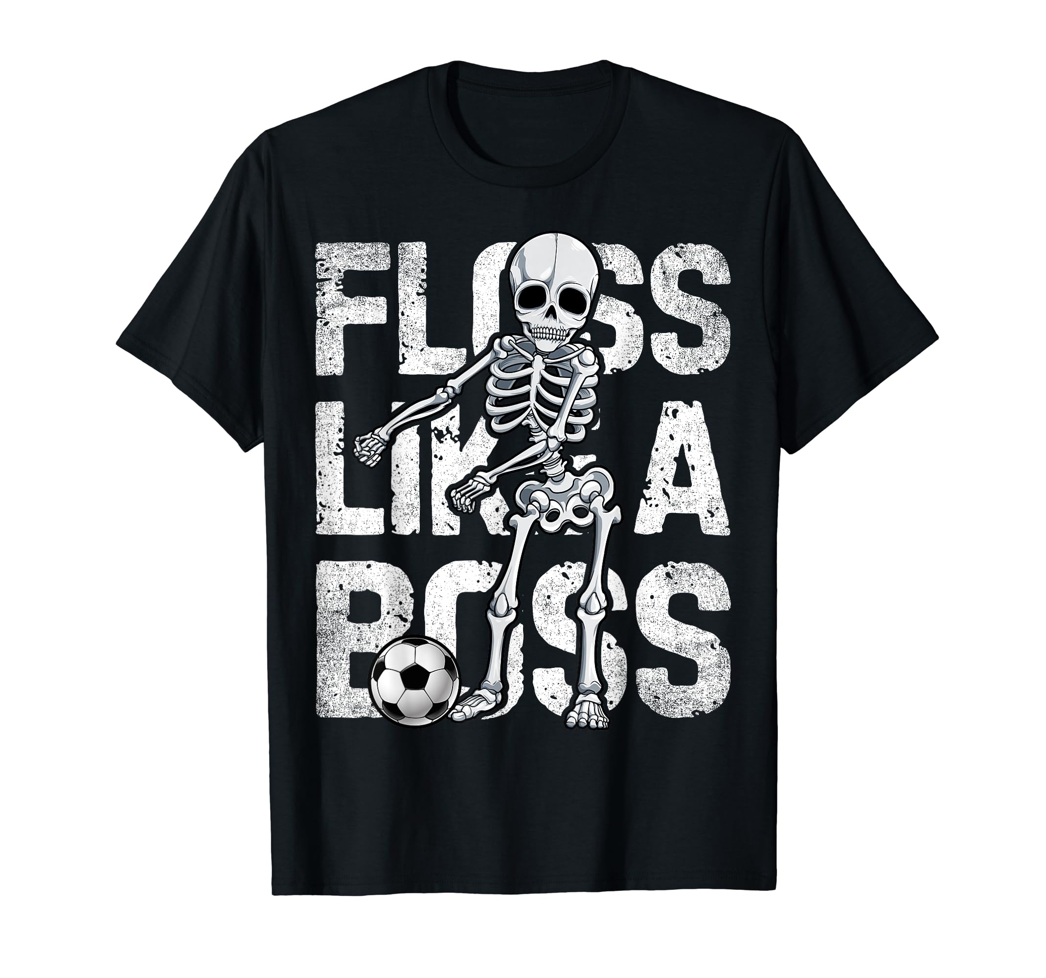 Floss Like Boss Skeleton Soccer Ball T-Shirt - Graphic Print Men Women - T-Shirt, Sweatshirt, Hoodie