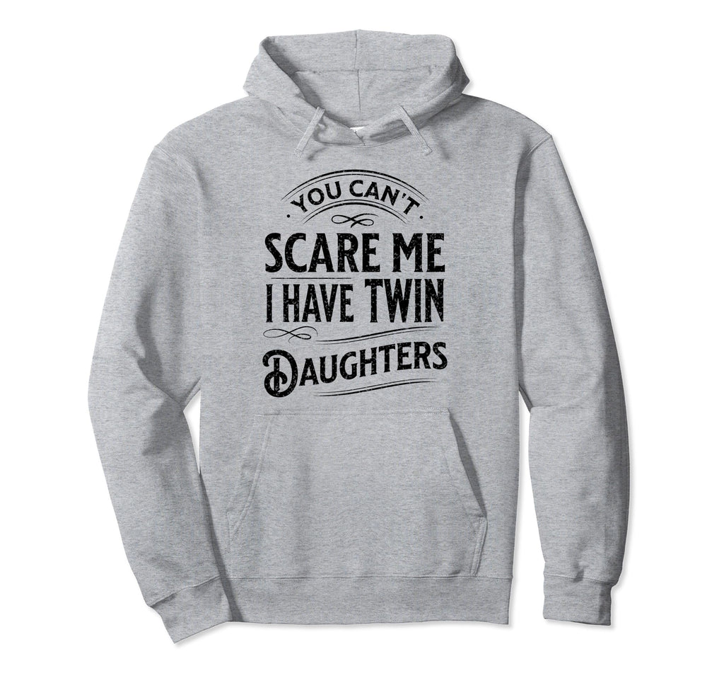 You Cant Scare Me I Have Twin Hoodie - Aesthetic Graphic Men Women - T-Shirt, Sweatshirt, Hoodie