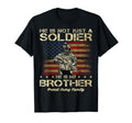Proud Army Family He Is Not Just T-Shirt - Fun Novelty Design Men Women - T-Shirt, Sweatshirt, Hoodie
