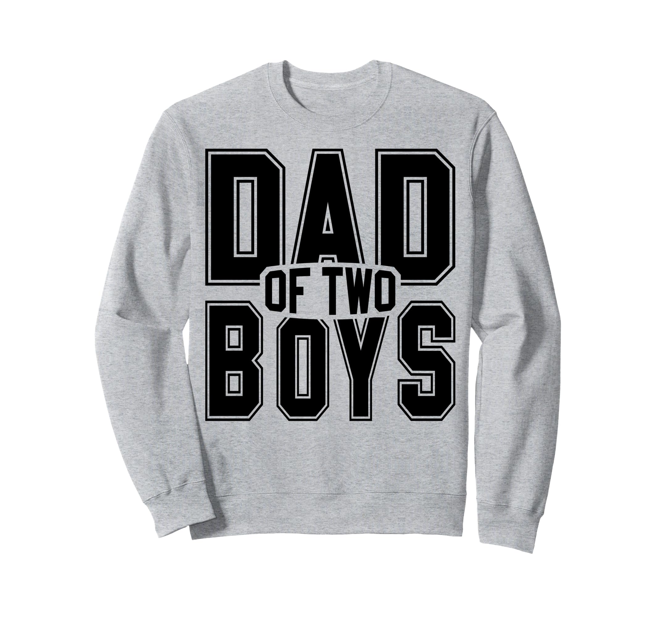 Daddy Two Sons Funny Dad 2 Sweatshirt - Minimalist Print for Adults - T-Shirt, Sweatshirt, Hoodie