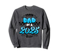 Proud Dad Class 2025 Senior Sweatshirt - Casual Everyday Wear for Adults - T-Shirt, Sweatshirt, Hoodie