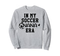 Soccer Nana Shirts Grandma My Sweatshirt - Fun Novelty Design Unisex - T-Shirt, Sweatshirt, Hoodie