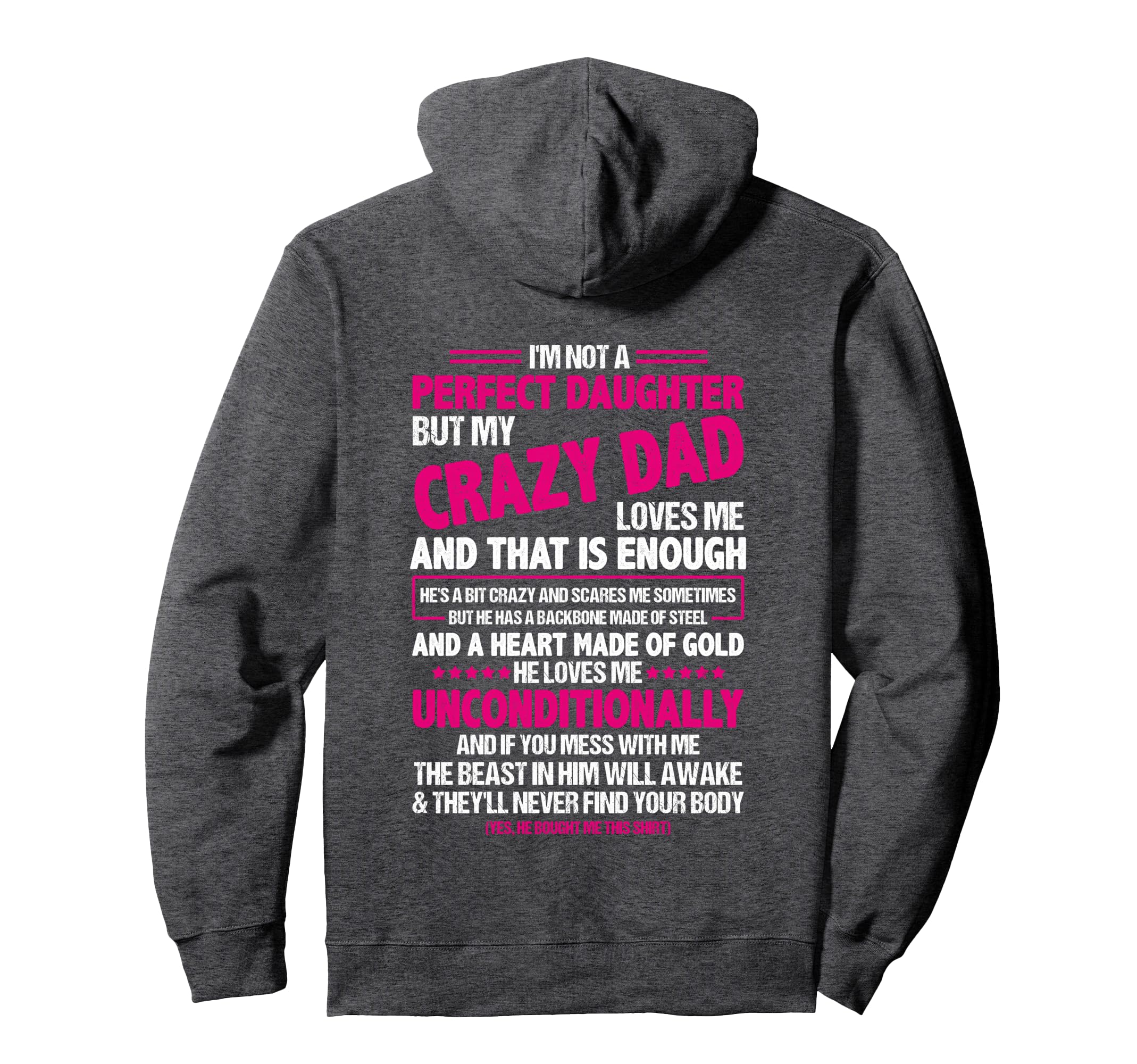 Im Not Daughter But My Crazy Dad Loves Hoodie - Unique Graphic for Adults - T-Shirt, Sweatshirt, Hoodie