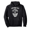 Awesome Dads Have Tattoos Beards Hoodie - Aesthetic Graphic Men Women - T-Shirt, Sweatshirt, Hoodie