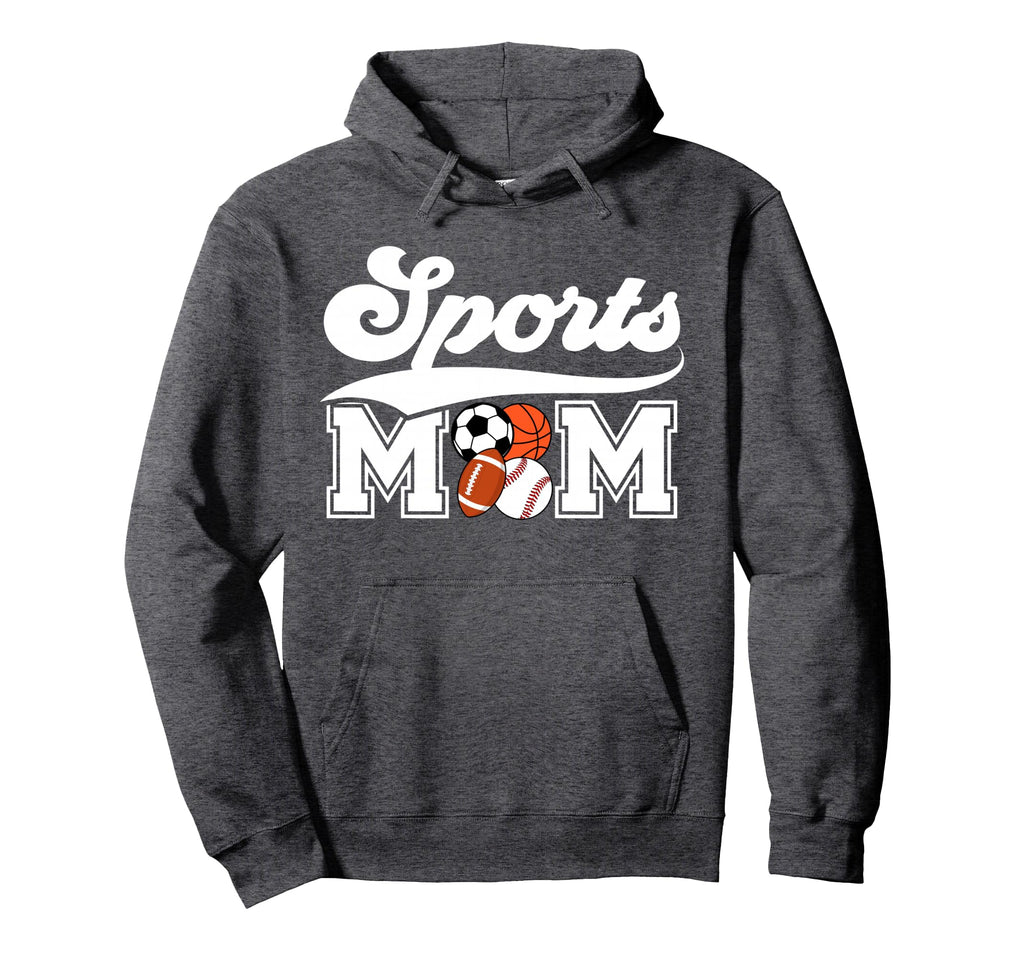 Sports Mom Sports Mama Sport Mom Hoodie - Fun Novelty Design Men Women - T-Shirt, Sweatshirt, Hoodie