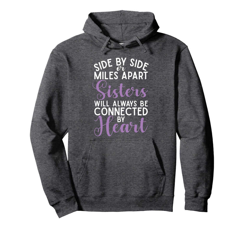Sister Will Always Be Connected Heart Hoodie - Custom Art Print Men Women - T-Shirt, Sweatshirt, Hoodie