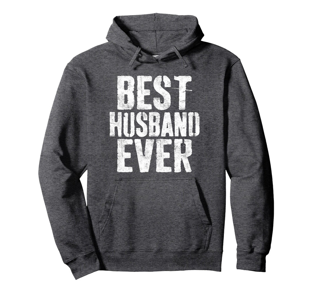 Best Husband Ever Married Fathers Day Hoodie - Graphic Print Unisex - T-Shirt, Sweatshirt, Hoodie