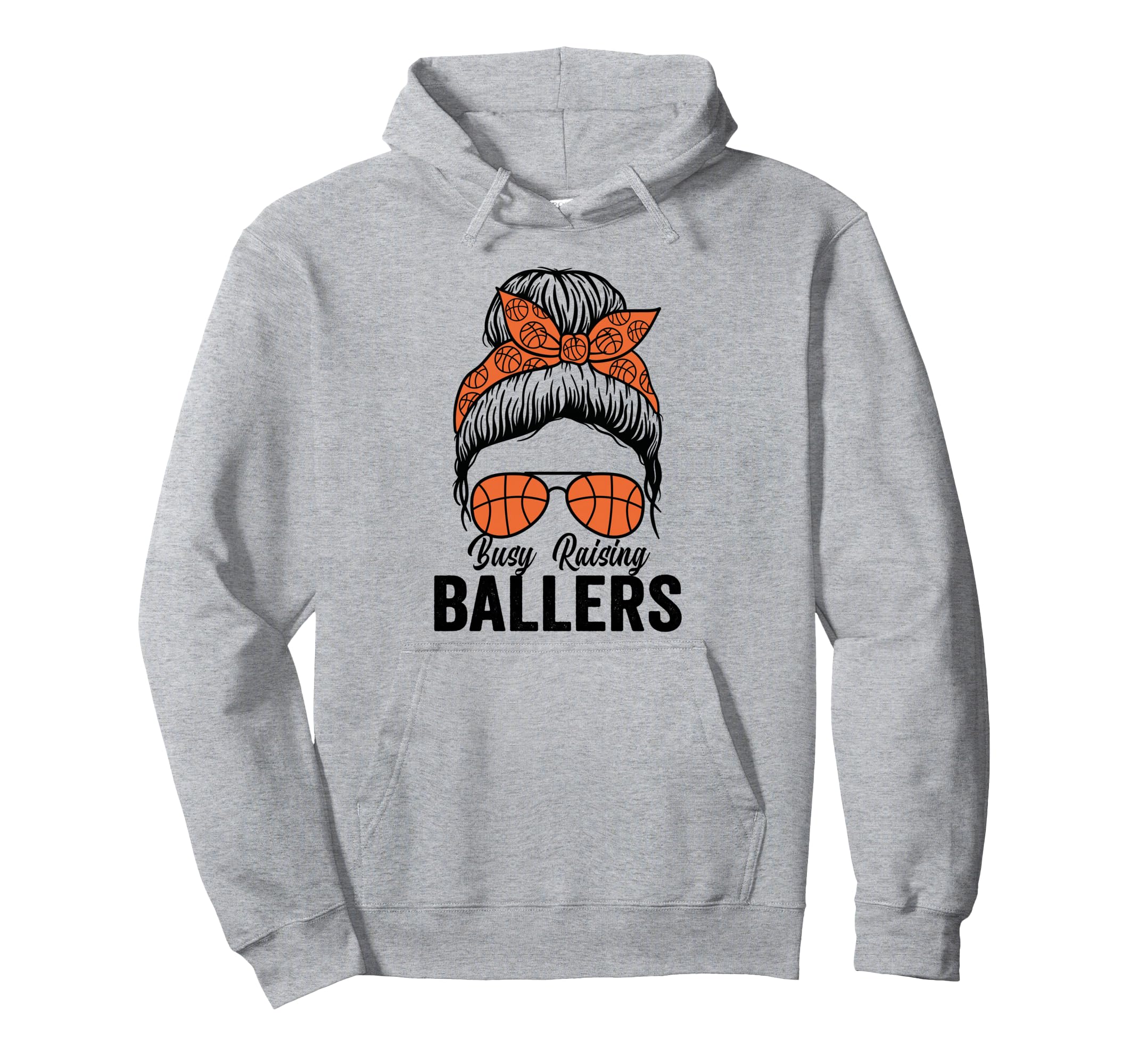 Busy Raising Ballers Basketball Messy Hoodie - Casual Everyday Wear Unisex - T-Shirt, Sweatshirt, Hoodie