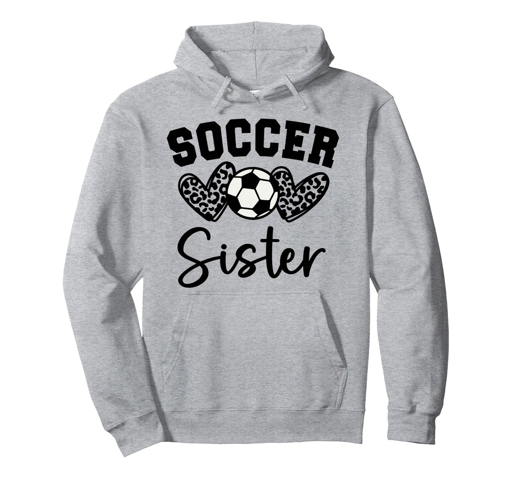Soccer Sister Matching Family Soccer Hoodie - Novelty Apparel for Adults - T-Shirt, Sweatshirt, Hoodie
