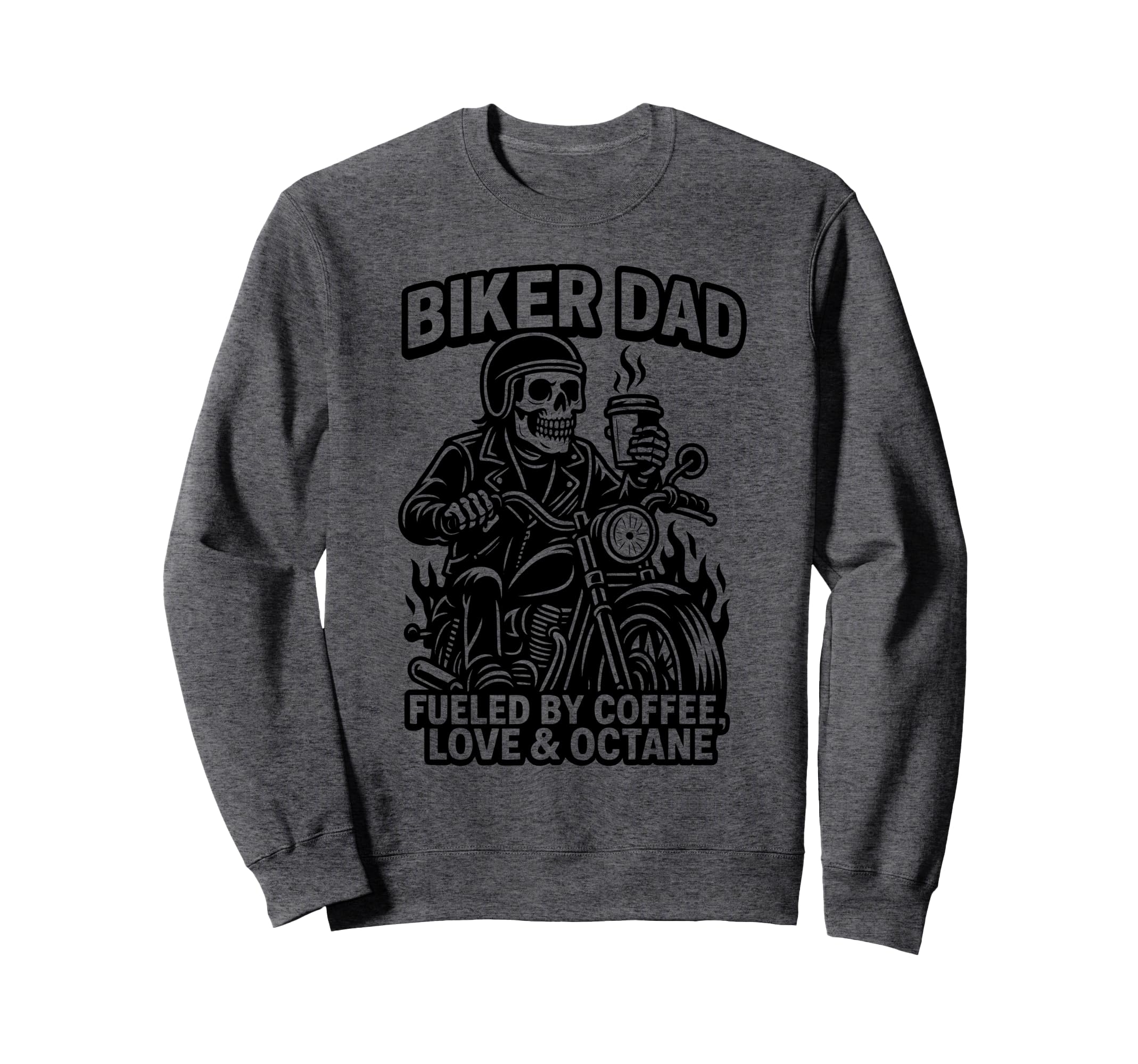 Biker Dad Motorcyle Funny Coffee Sweatshirt - Graphic Print for Adults - T-Shirt, Sweatshirt, Hoodie